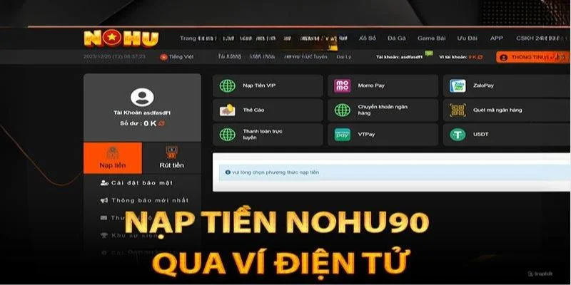 Thao tác nạp tiền Nohu90 qua hình thức ví điện tử