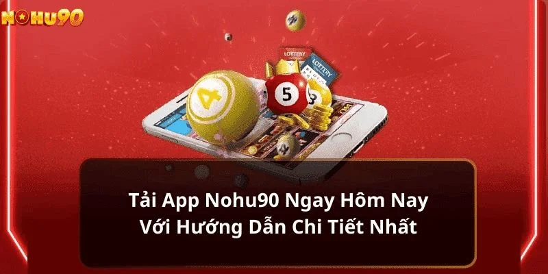 App Nohu90 có cả trên 2 hệ điều hành 